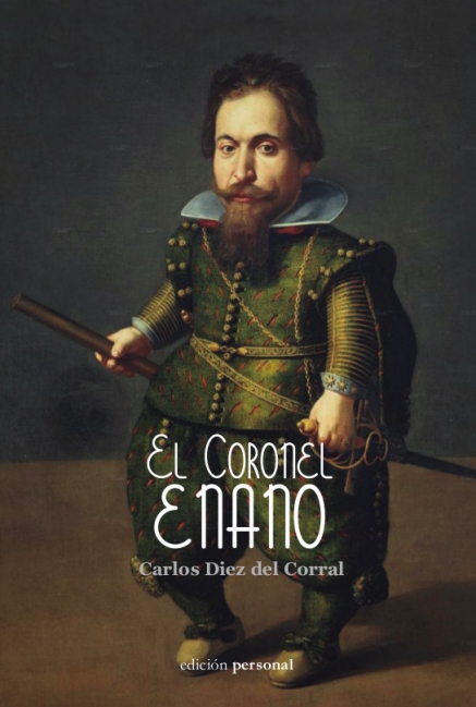 "El Coronel Enano", nueva obra del escritor torrelaveguense Carlos Díez del Corral