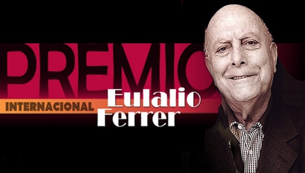 Abierta la convocatoria del Premio Internacional Eulalio Ferrer 2018 