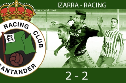 El Racing logra solo un punto ante el Izarra después de ir ganando por dos goles de diferencia